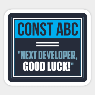 Next developer good luck inside joke for programmers Sticker